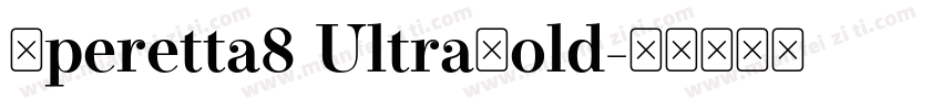 Operetta8 UltraBold字体转换